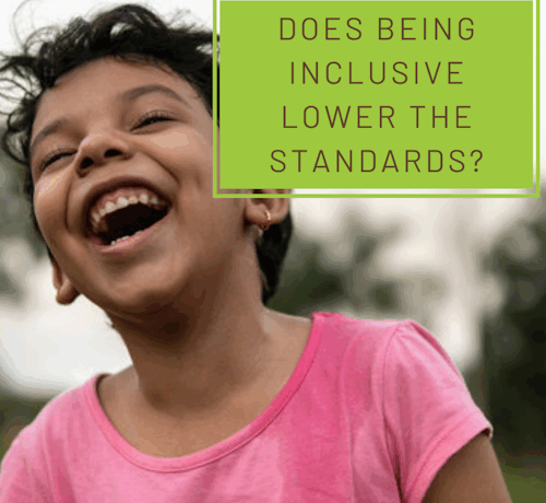Does being inclusive lower the standards?